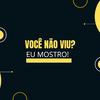 Você não viu? Eu mostro!