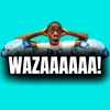WAZAAAA!