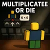 multiplicate_or_die