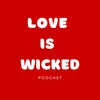 loveiswickedpod
