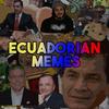 Ecuadorian Memes