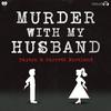 Murder with my Husband