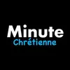 Minute Chrétienne