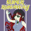 super.runaway