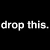 Drop This.