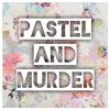 pastelandmurder