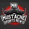 mr.mustachesportsnews