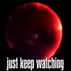 just_keep_watching