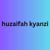 huzaifah.kyanzi