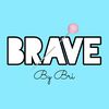 bravebybri