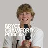 Bryce Crawford Podcast 🎙️