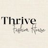 thrivefashionhouse