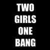 twogirlsonebang