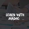 Learn with Masho