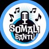 SOMALI BANTU FESTIVALS🛜