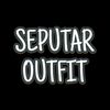 SEPUTAR OUTFIT