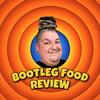 BootlegFoodReview