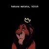 hakuna_matata_bitch_1