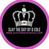 slaythedaybydcole