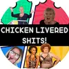 chicken_livered_sh1ts