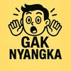 Gak Nyangka