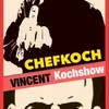 chefkochvincentkochshow