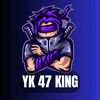 yk47king