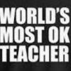 worldsmostokteacher