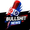 BULLSHIT NEWS