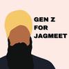 Gen Z for Jagmeet Singh