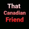 thatcanadianfriend