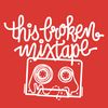 This Broken Mixtape