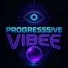 PROGRESSIVE VIBEE👁️🔮
