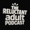 thereluctantadultpodcast