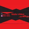 malo_video