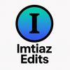 Imtiaz Edits