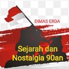 Sejarah&Nostalgia90 Dimas Erda