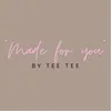 madeforyoubyteetee