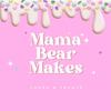 mamabearmakes