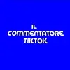 ilcommentatoretiktok