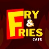 Fry And Fries Cafe