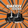 Daddy Issues Podcast