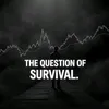 the_question_of_survival