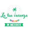 La tua vacanza in Messico