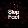 stopfact