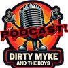 dirtymykeboyspodcast