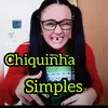 chiquinhasimples