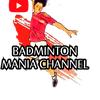 badmintonmaniachannel