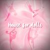 _house_for_dolls_