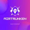 airtrunken